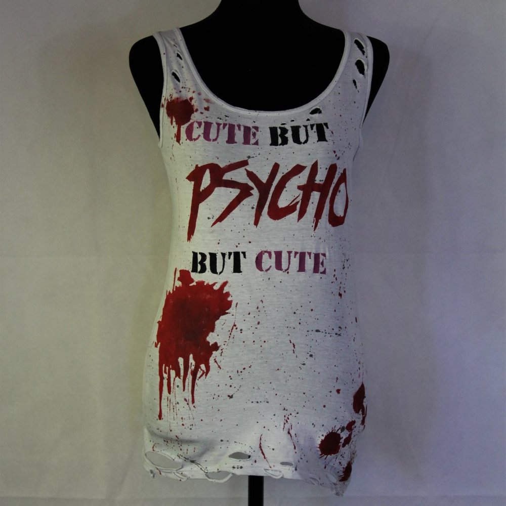 Cute but Psycho but Cute Handmade Distressed